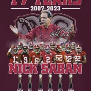 17 Years 2007 – 2023 Nick Saban Thank You Coach Thank You For The Memories T-Shirt