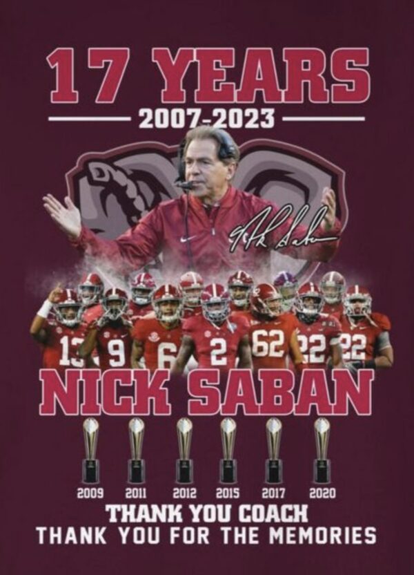 17 Years 2007 – 2023 Nick Saban Thank You Coach Thank You For The Memories T-Shirt