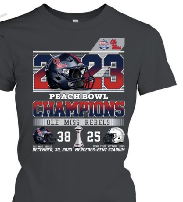 2023 Peach Bowl Champions Ole Miss Rebels 38 – 25 Penn State Nittany Lions December 30, 2023 Mercedes-Benz Stadium Shirt