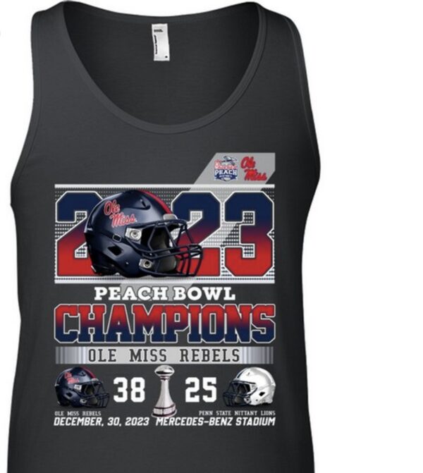 2023 Peach Bowl Champions Ole Miss Rebels 38 – 25 Penn State Nittany Lions December 30, 2023 Mercedes-Benz Stadium Shirts