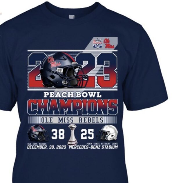 2023 Peach Bowl Champions Ole Miss Rebels 38 – 25 Penn State Nittany Lions December 30, 2023 Mercedes-Benz Stadium T-Shirt