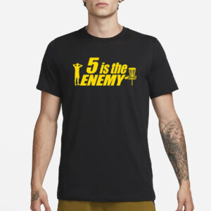 5 is the Enemy Disc Golf T-Shirt, Parody of 5 Hour Energy1