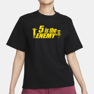 5 is the Enemy Disc Golf T-Shirt, Parody of 5 Hour Energy3