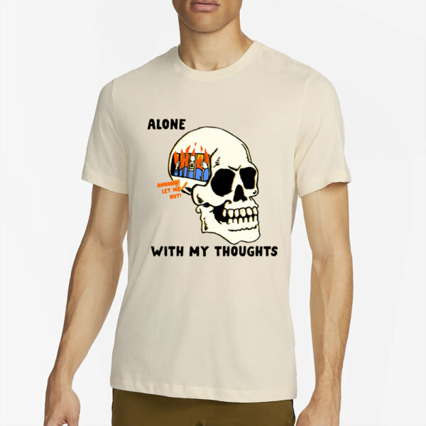 Alone With My Thoughts T-Shirt2