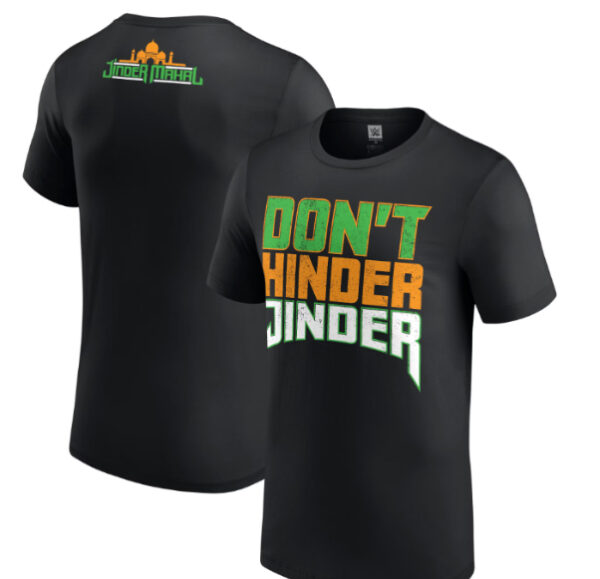 Jinder Mahal Don’t Hinder Jinder T-Shirt1