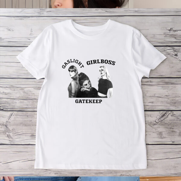 Taylor Maisie Peters Gracie Abrams Gaslight Girlboss Gatekeep Shirts