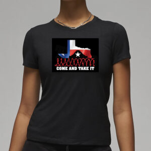 Texas And Take It T-Shirt1