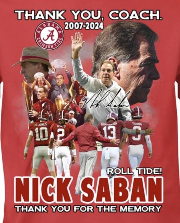 Thank You Coach 2007 – 2024 Roll Tide Nick Saban Thank You For The Memory Shirt