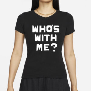 Who’s With Me W. Kamau Bell T-Shirts