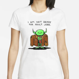 Wizard Of Barge I Am Not Ready For Adult Jobs T-Shirts