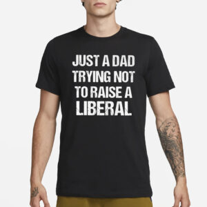 Zeek Arkham Just A Dad Trying Not To Raise A Liberal T-Shirt3