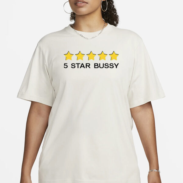 5 Star Bussy T-Shirt3