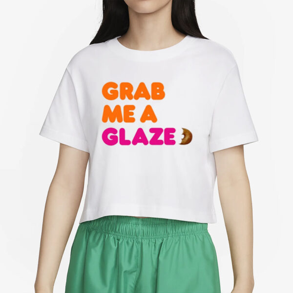 Affleck Dunkin Grab Me A Glaze T-Shirt2