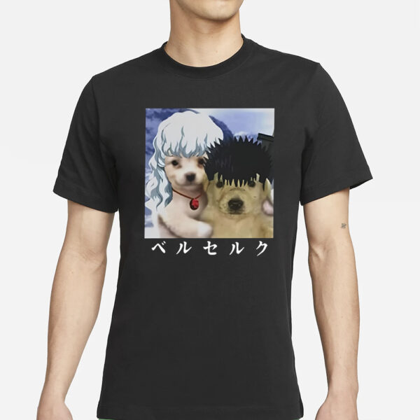 Berwyn Choobs Guts And Griffith As Dogs Meme T-Shirts