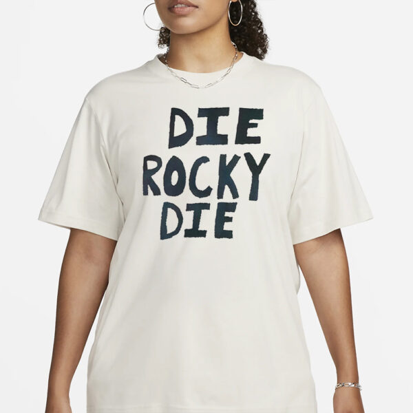 Die Rocky Die T-Shirt3