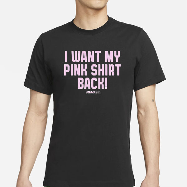 Mean Girls Mad Engine I Want My Pink Shirt Back Graphic T Shirt