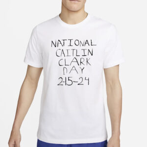 National Caitlin Clark day 2-15-24 Shirt5