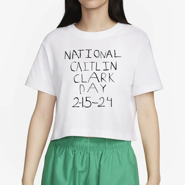 National Caitlin Clark day 2-15-24 Shirt6