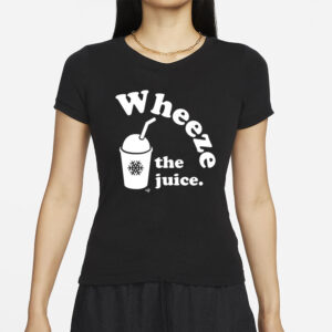 Wheeze The Juice T-Shirts