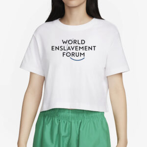 World Enslavement Forum T Shirt2