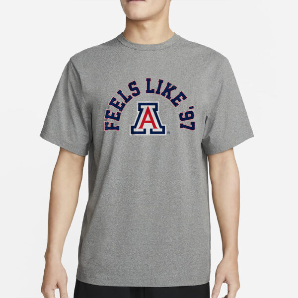 ARIZONA BASKETBALL FEELS LIKE '97 T-SHIRT2