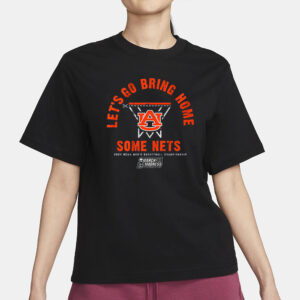 AUBURN BASKETBALL LET'S GO BRING HOME SOME NETS T-SHIRT3