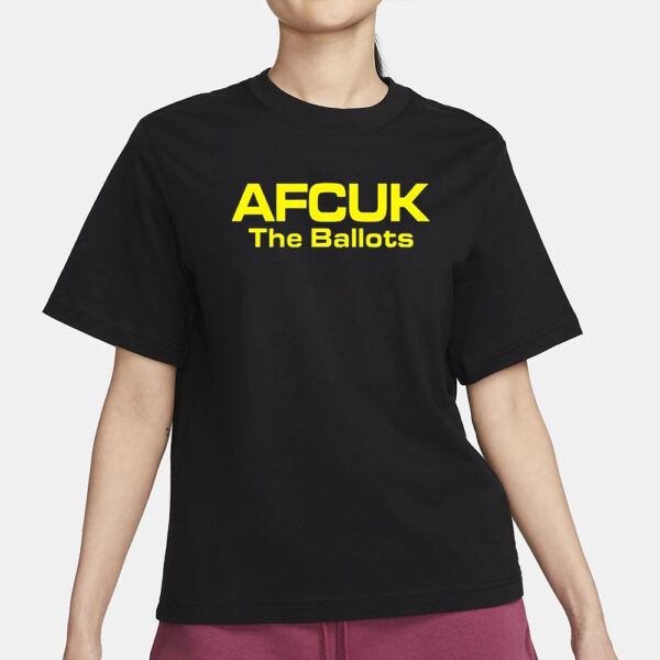 Afcuk The Ballots T-Shirt1