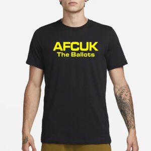 Afcuk The Ballots T-Shirt3