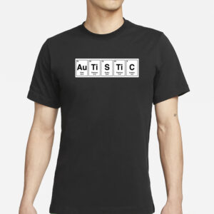 Autistic Periodic Table Gold Titanium Sulfur Carbon T-Shirts