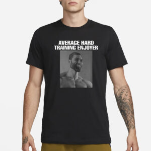 Average Hard Training Enjoyer T-Shirt3