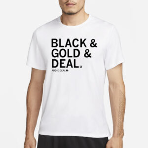 Raygun Black And Gold And Deal Addie Deal 7 T-Shirt3