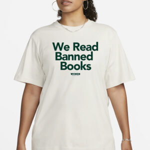 WOMEN FOR BIDEN HARRIS WE READ BANNED BOOKS T-SHIRT1