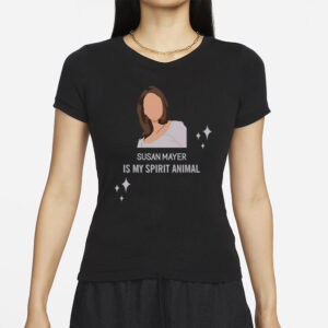 Wisteriawomen Susan Mayer Is My Spirit Animal T-Shirt