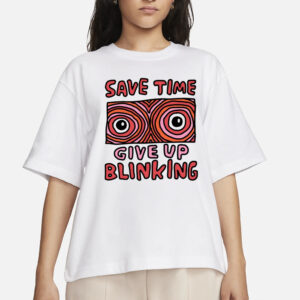 Zoe Bread Save Time Give Up Blinking T-Shirts