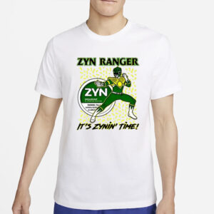 Zyn Ranger It’s Zynin’ Time T-Shirt2