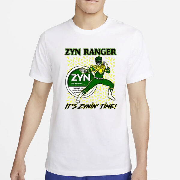 Zyn Ranger It’s Zynin’ Time T-Shirt2