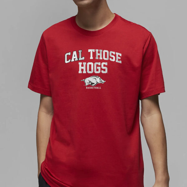 ARKANSAS BASKETBALL CAL THOSE HOGS T-SHIRT2