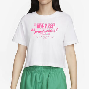 Atsevenstudio I Cry A Lot But I Am So Productive It's An Art T-Shirt4