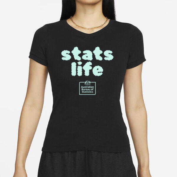 Australian Bureau Of Statistics Stats Life T-Shirt