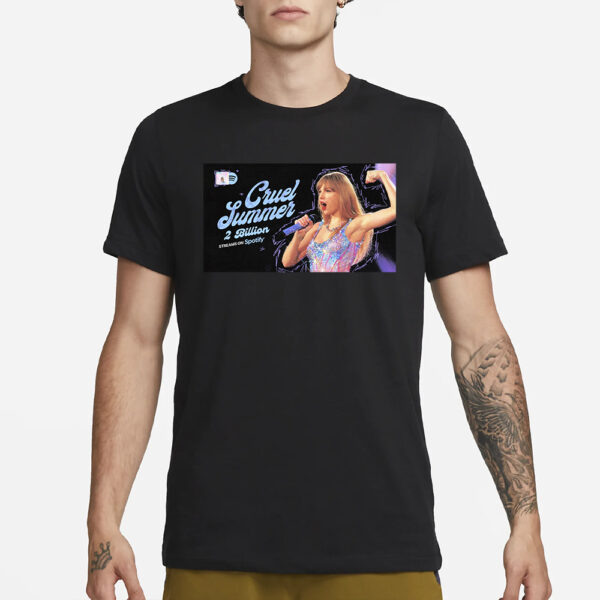 “Cruel Summer” becomes Taylor Swift’s First Song To Surpass 2 Billion Streams On Spotify T-Shirt3