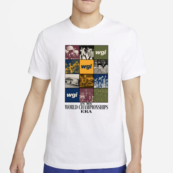 WGI In My World Championships Era T-Shirt4