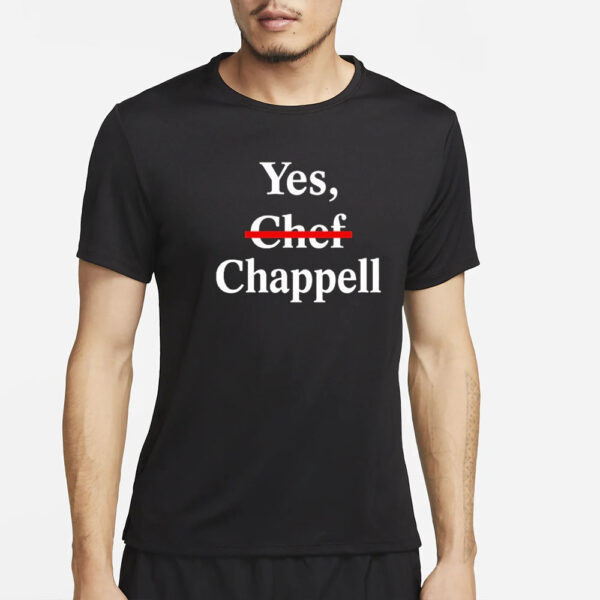 Yes Chef Chappell T-Shirt2