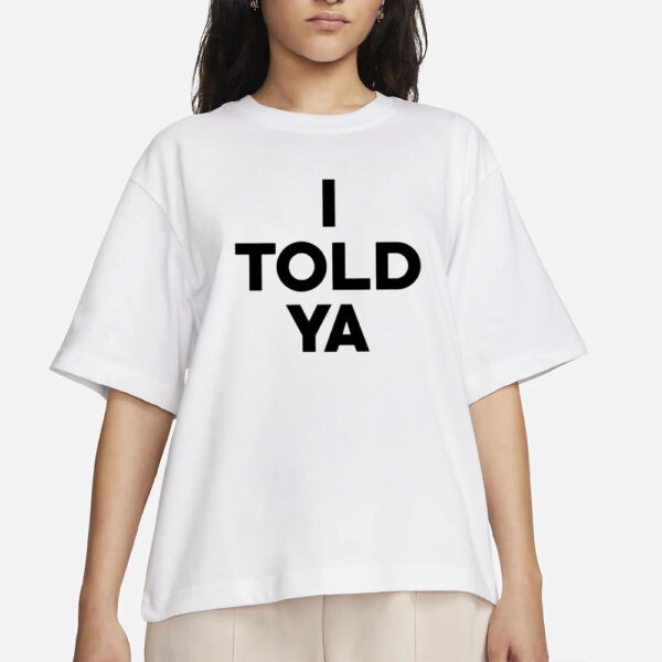 Zendaya I Told Ya T-Shirt