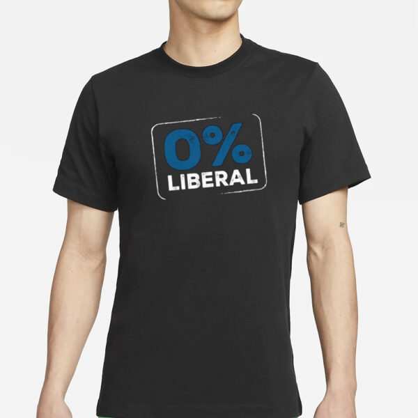 0 Percent Liberal T-Shirts