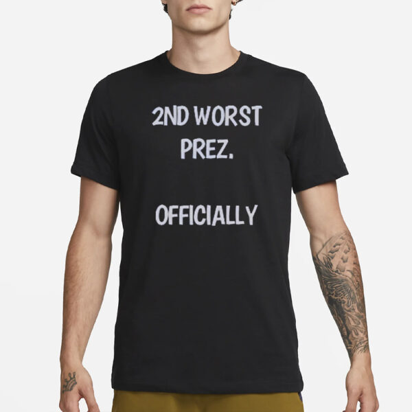 2ND Worst Prez Officially Arthur Schopenhauer T-Shirt3