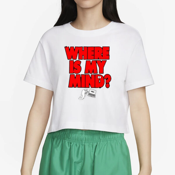 404 Where’s My Mind T-Shirtâ