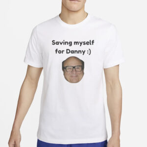 AAA Saving Myself For Danny T-Shirt4