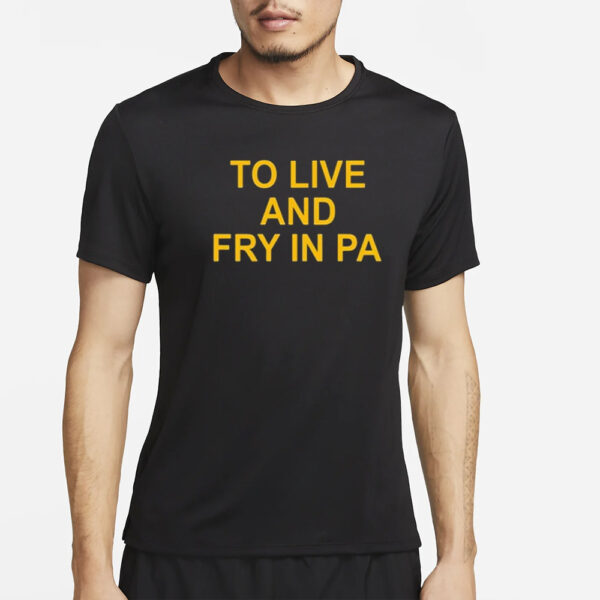 Aaron Donald To Live And Fry In Pa T-Shirt2