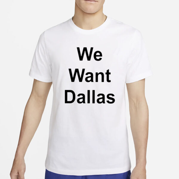 Anthony Edwards We Want Dallas T-Shirt2