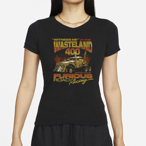 Witness Me At The Wasteland 400 T-Shirt